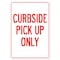 Signmission Public Safety, 7" Height, Rigid Plastic, 10" X 7", Curbside Pick Up Only, Curbside Pick Up Only OS-NS-P-710-25533 - alternate 1